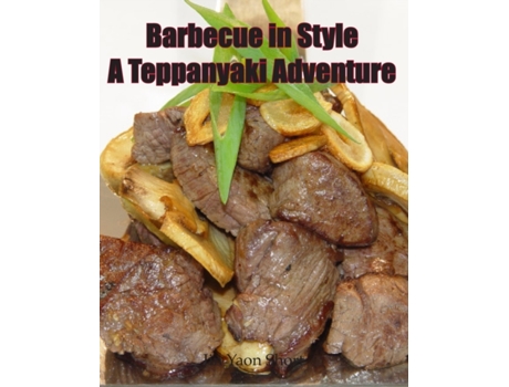 Livro Barbecue in Style A Teppanyaki Adventure: Teppanyaki Jin Yaon Short (Inglês)