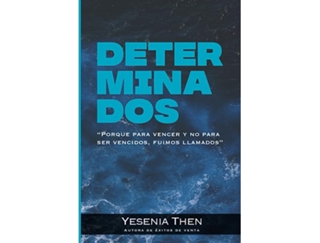 Livro Determinados Porque para vencer y no para ser vencidos fuimos llamados Spanish Edition de Yesenia Then (Espanhol)