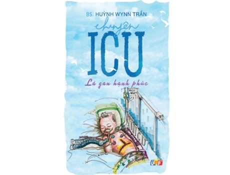 Livro Chuy?n ICU - Lá gan h?nh phúc de BS Hu?nh Wynn Tr?n (Inglês)