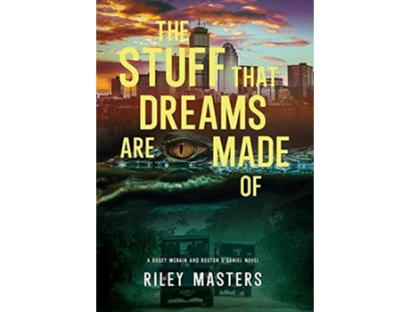 Livro The Stuff That Dreams Are Made Of De Riley Masters (inglês - Capa Dura)
