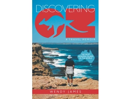 Livro DISCOVERING OZ A travel memoir de Wendy James (Inglês)