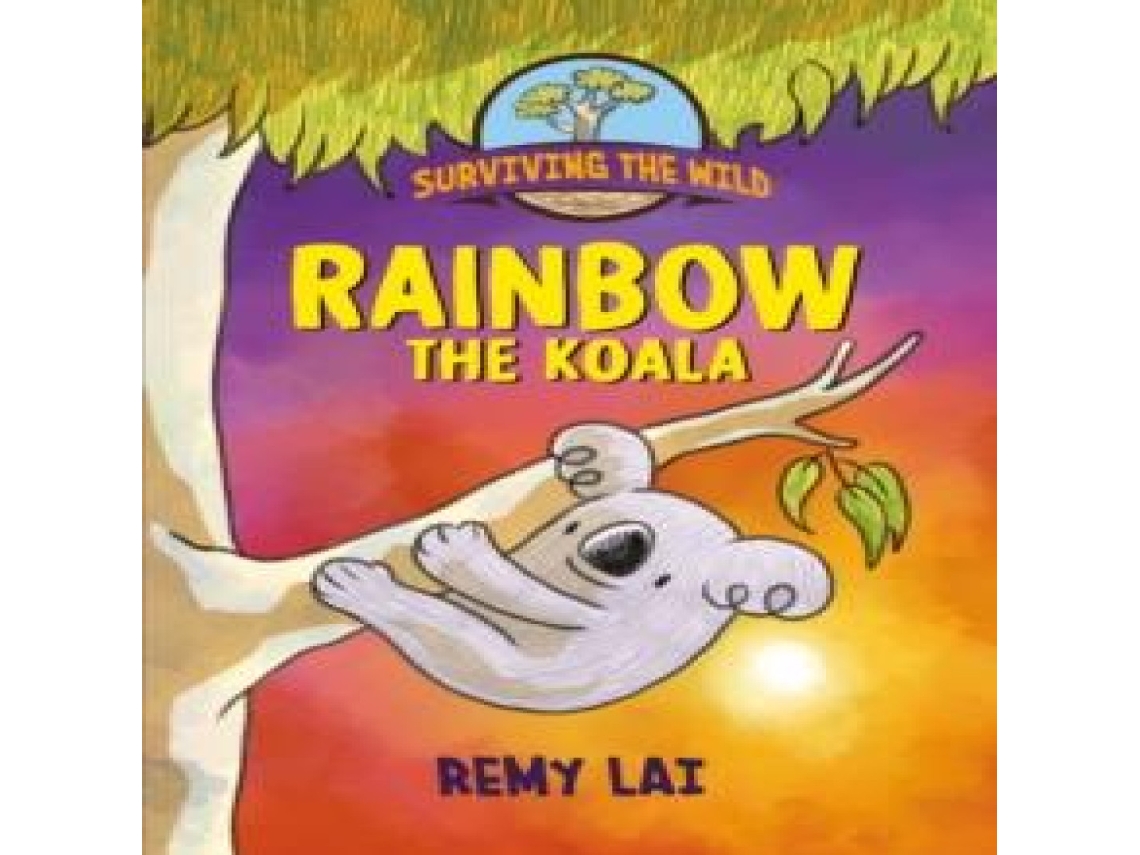 Livro Surviving the Wild Rainbow the Koala de Remy Lai (Inglês)