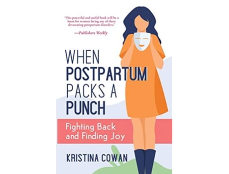 Livro When Postpartum Packs a Punch Fighting Back and Finding Joy de Kristina Cowan (Inglês)