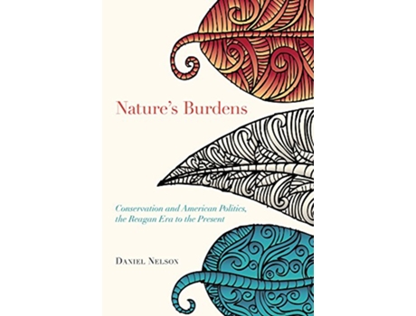 Livro Natures Burdens de Daniel Nelson (Inglês)