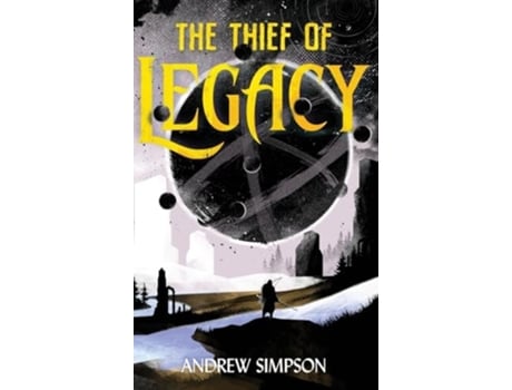 Livro The Thief of Legacy de Andrew Simpson (Inglês - Capa Dura)