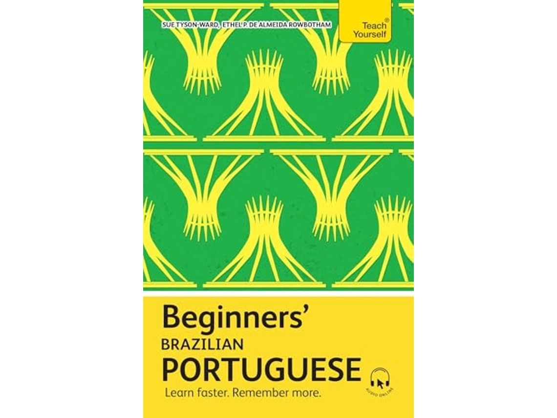 Livro Beginners’ Brazilian Portuguese De Ethel Pereira De Almeida Rowbotham E Sue Tyson-ward (inglês)