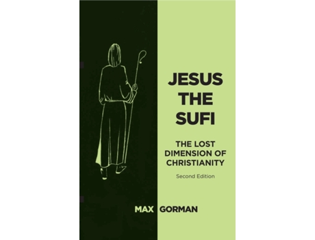 Livro Jesus the Sufi: The Lost Dimension of Christianity de Max Gorman (Inglês)