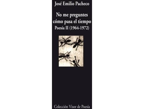 Livro No Me Preguntes Como Pasa El Tiempo de José Emilio Pacheco (Espanhol)