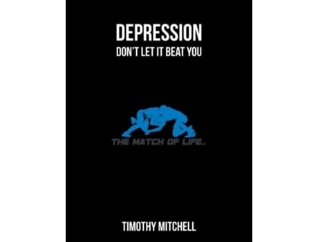 Livro Depression Dont Let It Beat You... De Timothy D Mitchell (inglês)