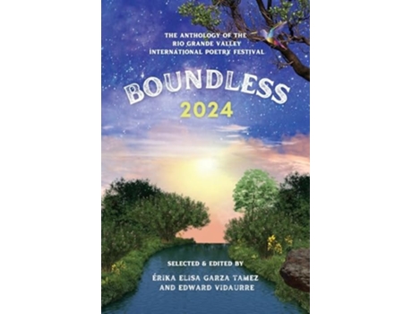 Livro Boundless 2024 The Anthology of the Rio Grande Valley International Poetry Festival de Vidaurre e Edward (Inglês)