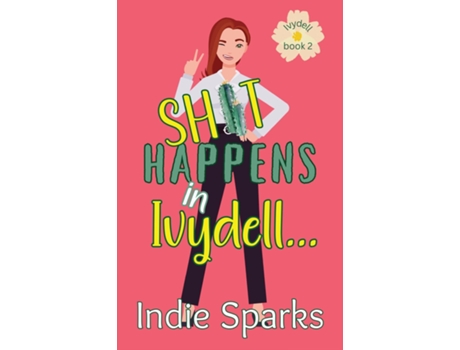 Livro Shit Happens in Ivydell de Indie Sparks (Inglês)
