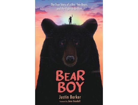 Livro Bear Boy The True Story of a Boy, Two Bears, and the Fight to Be Free de Justin Barker (Inglês)