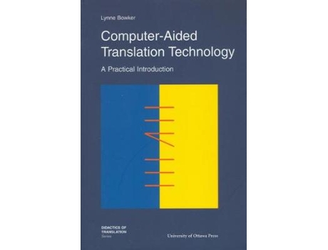 Livro computer-aided translation technology de lynne bowker (inglês)