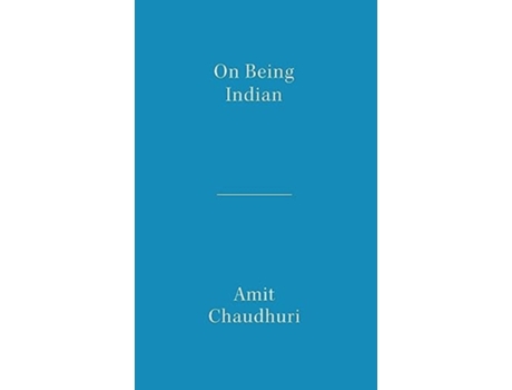 Livro On Being Indian The Organic Intellectual, Mystical Poetry, and Lineages of Indian Rationalism de Amit Chaudhuri (Inglês)