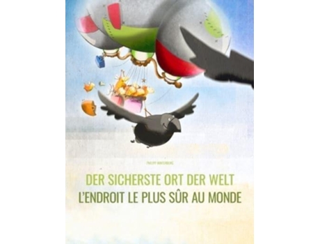 Livro der sicherste ort der welt/l'endroit le plus sur au monde de philipp winterberg (alemão)