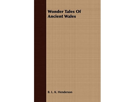 Livro Wonder Tales Of Ancient Wales de B L K Henderson (Inglês)