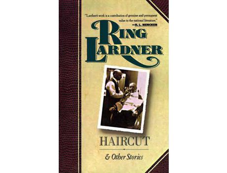 Livro Haircut: And Other Stories de Ring Lardner ( Inglês )