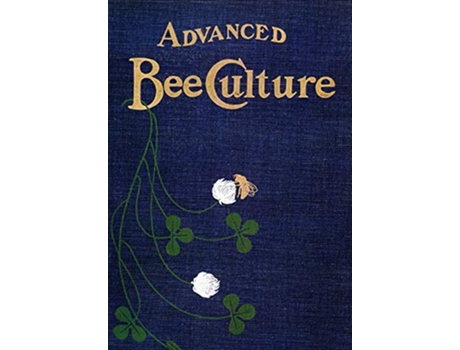 Livro Advanced BeeCulture Its Methods and Management de W Z Hutchinson (Inglês)