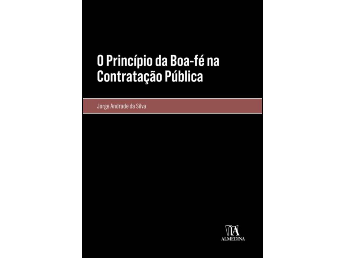 Livro O Princípio Da Boa-Fé Na Contratação Pública de Jorge Andrade Silva (Português)