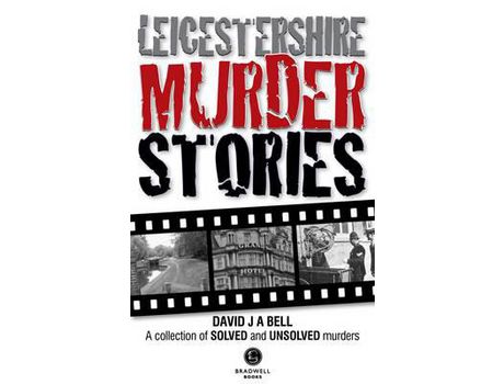 Livro Leicestershire Murder Stories de David J. A. Bell ( Inglês )