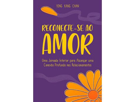 Livro Reconecte-Se Ao Amor de Chan Kang (Português)