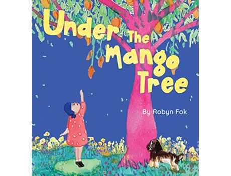 Livro Under the Mango Tree A celebration of life after life de Robyn Fok (Inglês - Capa Dura)