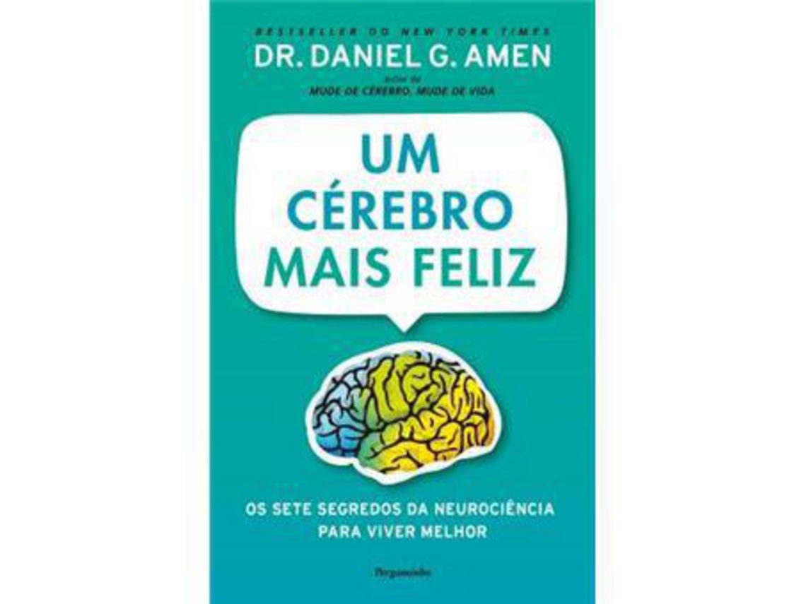 Livro Um Cérebro Mais Feliz de Daniel G. Amen ( Português
