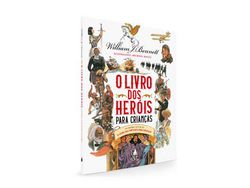 Livro O Livro Dos Herois Para Crianças de William Bennett (Português do Brasil - Capa Dura)