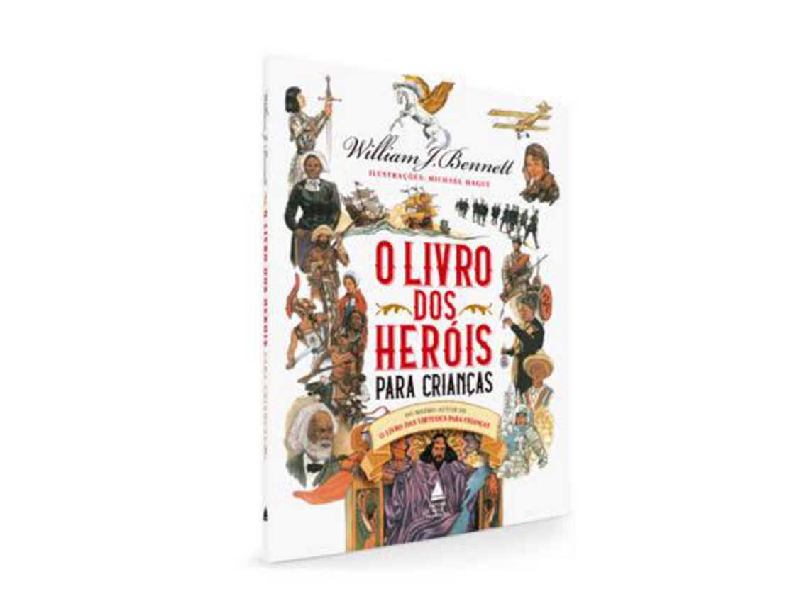 Livro O Livro Dos Herois Para Crianças de William Bennett (Português do Brasil - Capa Dura)