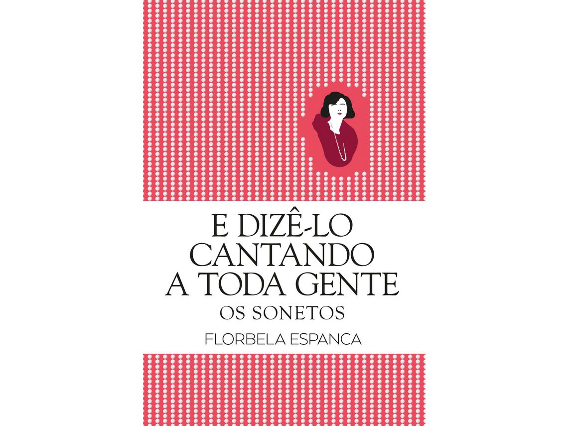 Livro E Dizê-lo Cantando a Toda a Gente de Florbela Espanca (Português)