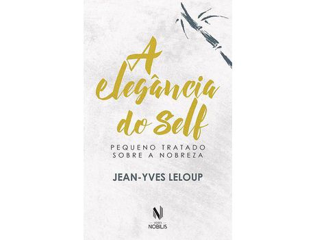 Livro A Elegância Do Self Pequeno Tratado Sobre a Nobreza de Jean-Yves Leloup (Português)