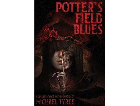Livro Potters Field Blues De Michael Tyree (inglês)