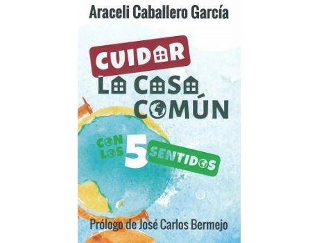 Livro Cuidar la casa común con los 5 sentidos de Caballero García, Araceli (Espanhol)