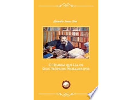 Livro O Homem que Lia os Seus Próprios Pensamentos de Alexandre Soares Silva (Português do Brasil)
