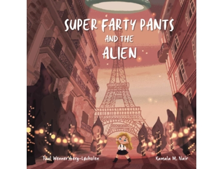 Livro Super Farty Pants and the Alien de Paul Wennersberg-Løvholen (Inglês)