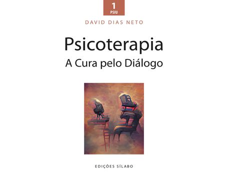 Livro Psicoterapia a Cura Pelo Diálogo de David Dias Neto (Português)