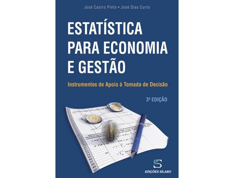Livro Estatística para Economia e Gestão Instrumentos de Apoio À Tomada de Decisão de Jose Dias Curto e José Carlos Castro Pinto (Português)