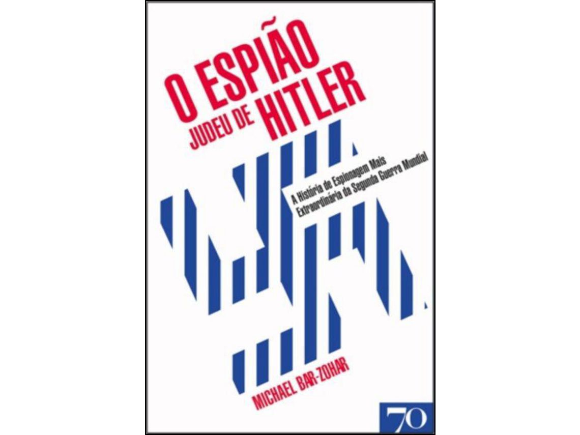 Livro O Espião Judeu de Hitler de Michael Bar-Zohar (Português)