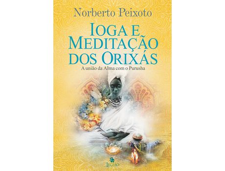 Livro Ioga e Meditação dos Orixás de Norberto Peixoto (Português)