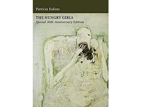Livro The Hungry Girls And Other Stories: Special 30Th-Anniversary Edition de Patricia Eakins ( Inglês )