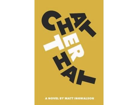 Livro Chatterhat de Matt Ingwalson ( Inglês )