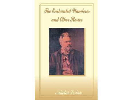 Livro The Enchanted Wanderer And Other Stories de Nikolai Semyonovich Leskov ( Inglês )