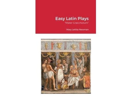 Livro Easy Latin Plays: Mater Gracchorum de Mary Letita Newman ( Inglês )