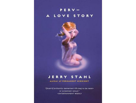 Livro Perv--A Love Story de Jerry Stahl ( Inglês )