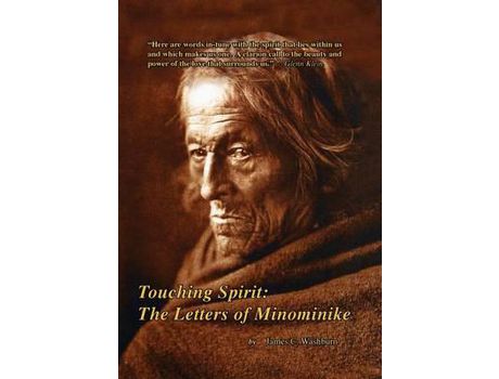 Livro Touching Spirit: The Letters Of Minominike de James C Washburn ( Inglês )