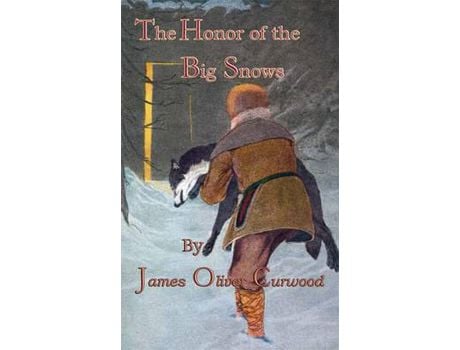 Livro The Honor Of The Big Snows de James Oliver Curwood ( Inglês )