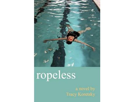 Livro Ropeless de Tracy Koretsky ( Inglês )