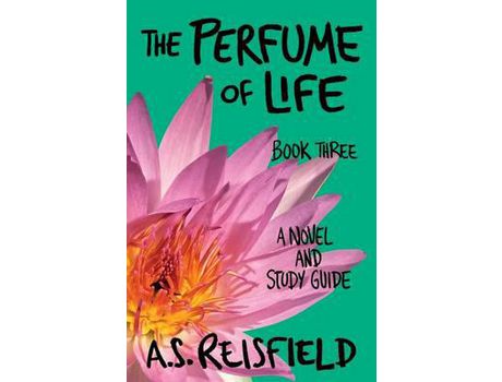 Livro The Perfume Of Life: Book Three de A.S. Reisfield ( Inglês )