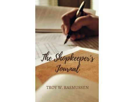 Livro The Shopkeeper'S Journal de Troy W. Rasmussen ( Inglês )