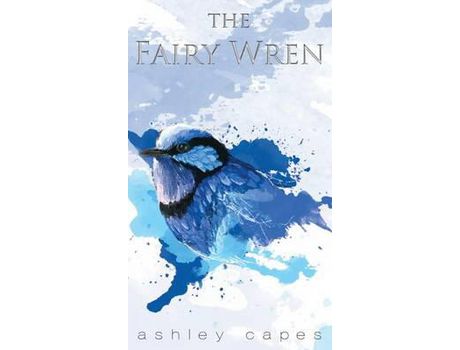 Livro The Fairy Wren de Ashley Capes ( Inglês )